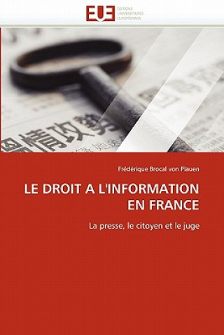 Knjiga Droit a l''information En France Frédérique Brocal von Plauen