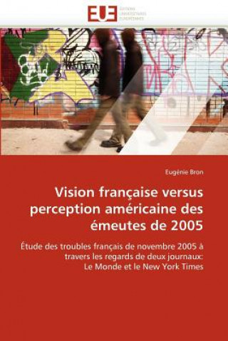 Knjiga Vision Fran aise Versus Perception Am ricaine Des  meutes de 2005 Eugénie Bron