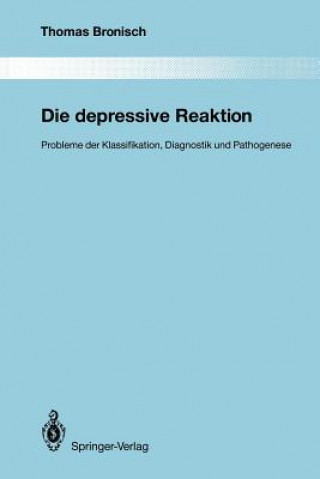 Książka Die depressive Reaktion Thomas Bronisch