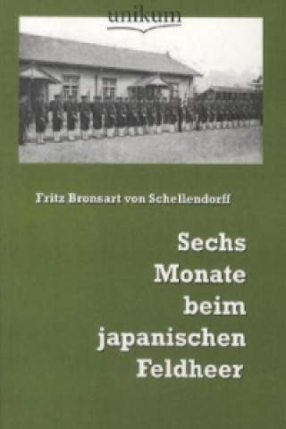 Carte Sechs Monate beim japanischen Feldheer Fritz Bronsart von Schellendorff