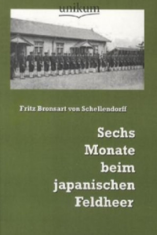 Książka Sechs Monate beim japanischen Feldheer Fritz Bronsart von Schellendorff