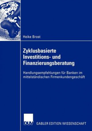 Книга Zyklusbasierte Investitions- und Finanzierungsberatung Heike Brost