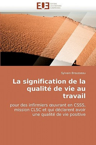 Kniha Signification de la Qualit  de Vie Au Travail Sylvain Brousseau