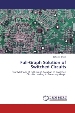 Carte Full-Graph Solution of Switched Circuits Bohumil Brtník