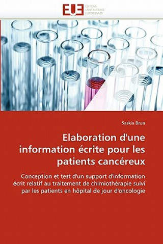 Kniha Elaboration d''une Information  crite Pour Les Patients Canc reux Saskia Brun