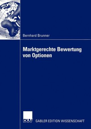 Książka Marktgerechte Bewertung Von Optionen Bernhard Brunner