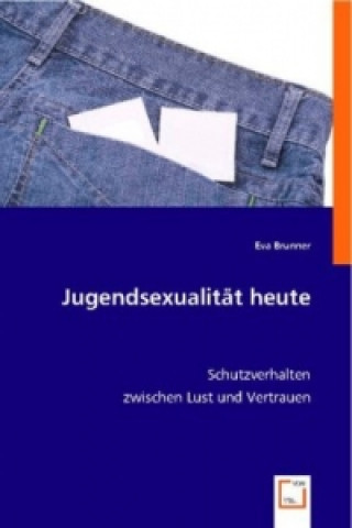 Kniha Jugendsexualität heute Eva Brunner