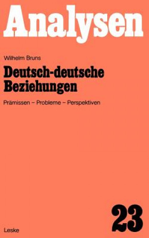 Livre Deutsch-deutsche Beziehungen Wilhelm Bruns