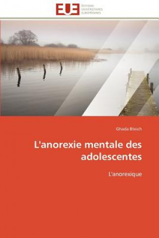 Könyv L'Anorexie Mentale Des Adolescentes Ghada Bteich