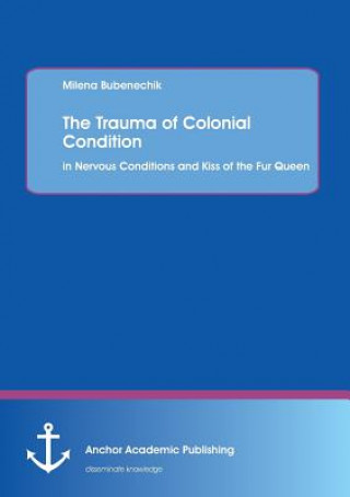 Buch Trauma of Colonial Condition Milena Bubenechik