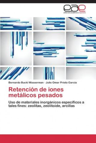 Könyv Retencion de iones metalicos pesados Bernardo Bucki Wasserman