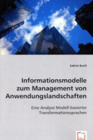 Książka Informationsmodelle zum Management von Anwendungslandschaften Sabine Buckl