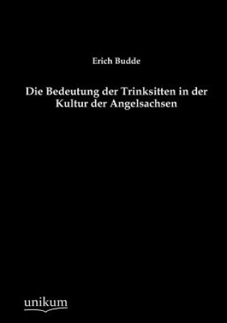 Livre Bedeutung der Trinksitten in der Kultur der Angelsachsen Erich Budde