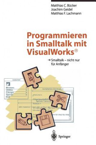Knjiga Programmieren in Smalltalk mit VisualWorks<Superscript>(R) Matthias C. Bücker