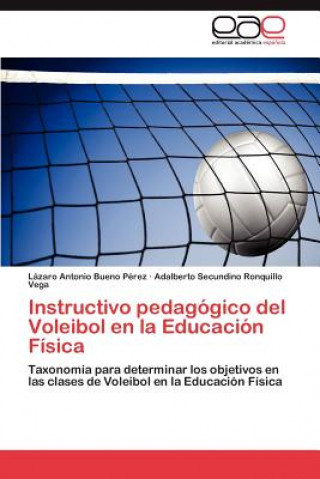 Carte Instructivo pedagogico del Voleibol en la Educacion Fisica Lázaro Antonio Bueno Pérez