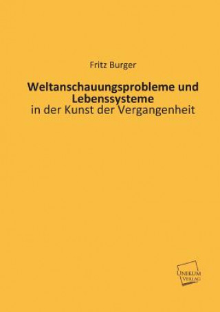 Könyv Weltanschauungsprobleme Und Lebenssysteme Burger
