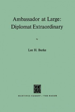 Książka Ambassador at Large: Diplomat Extraordinary Lee H. Burke