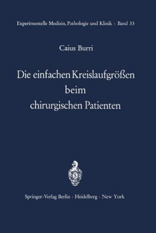 Kniha Die einfachen Kreislaufgrößen beim chirurgischen Patienten C. Burri