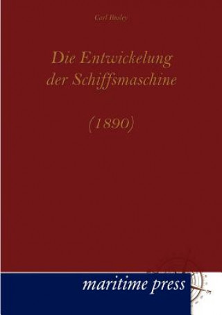 Book Entwickelung der Schiffsmaschine (1890) Carl Busley