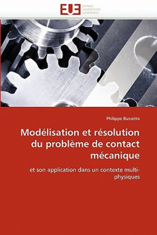Kniha Mod lisation Et R solution Du Probl me de Contact M canique Philippe Bussetta