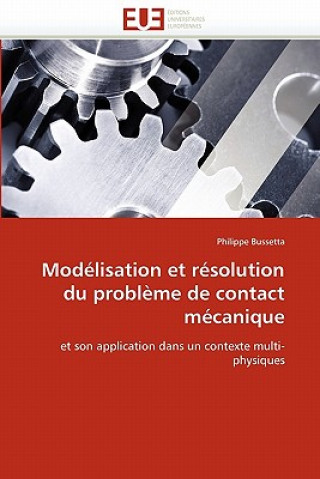 Βιβλίο Mod lisation Et R solution Du Probl me de Contact M canique Philippe Bussetta