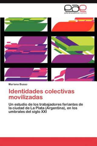 Carte Identidades colectivas movilizadas Mariana Busso