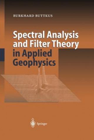 Carte Spectral Analysis and Filter Theory in Applied Geophysics Burkhard Buttkus