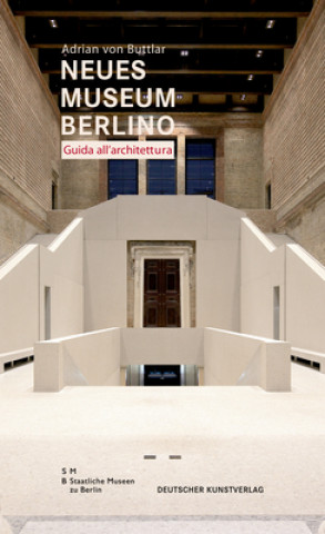 Livre Neues Museum di Berlino. Guida all'architettura Adrian von Buttlar