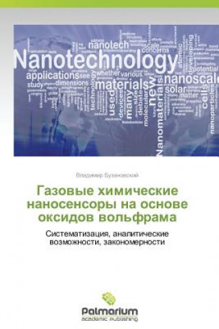 Könyv Gazovye Khimicheskie Nanosensory Na Osnove Oksidov Vol'frama Vladimir Buzanovskiy