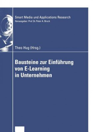 Kniha Bausteine zur Einfuhrung von E-Learning in Unternehmen Theo Hug