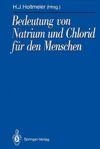 Kniha Bedeutung von Natrium und Chlorid für den Menschen Hans-Jürgen Holtmeier