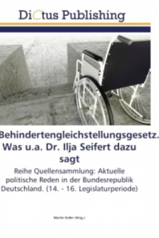 Kniha Behindertengleichstellungsgesetz. Was u.a. Dr. Ilja Seifert dazu sagt Martin Keller