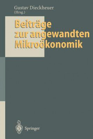 Livre Beitrage zur angewandten Mikrooekonomik Gustav Dieckheuer