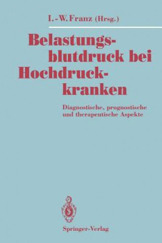 Könyv Belastungsblutdruck Bei Hochdruckkranken Ingomar-Werner Franz