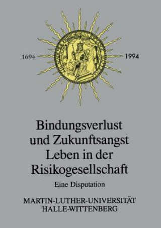 Kniha Bindungsverlust Und Zukunftsangst Leben in Der Risikogesellschaft Hans-Herman Hartwich