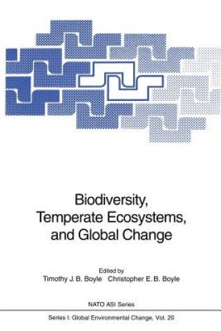 Buch Biodiversity, Temperate Ecosystems, and Global Change Christopher E. B. Boyle