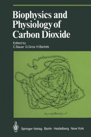 Kniha Biophysics and Physiology of Carbon Dioxide H. Bartels