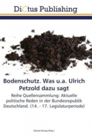 Kniha Bodenschutz. Was u.a. Ulrich Petzold dazu sagt Konrad Herzog