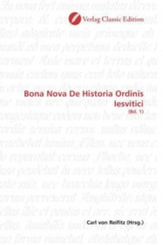 Kniha Bona Nova De Historia Ordinis Iesvitici Carl von Reifitz