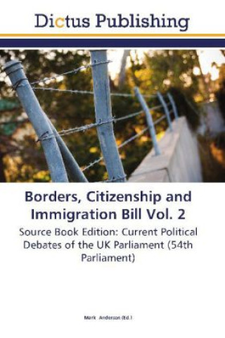 Buch Borders, Citizenship and Immigration Bill Vol. 2 Mark Anderson