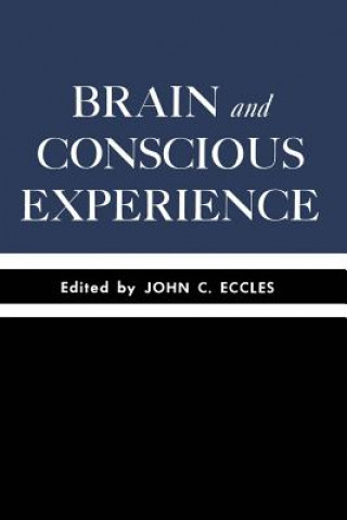 Kniha Brain and Conscious Experience John C. Eccles