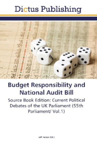 Kniha Budget Responsibility and National Audit Bill Jeff Nelson