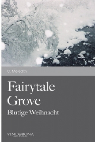 Könyv Fairytale Grove Meredith C.