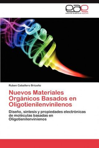 Könyv Nuevos Materiales Organicos Basados en Oligotienilenvinilenos Caballero Briceno Ruben