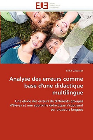 Könyv Analyse Des Erreurs Comme Base d''une Didactique Multilingue Erika Cabassut