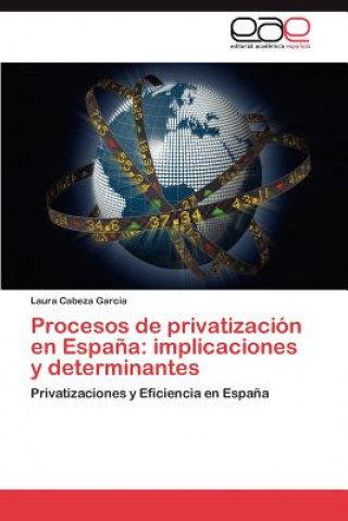 Knjiga Procesos de privatizacion en Espana Laura Cabeza García