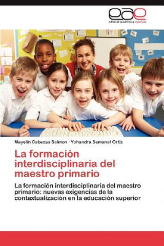 Kniha Formacion Interdisciplinaria del Maestro Primario Mayelín Cabezas Salmon