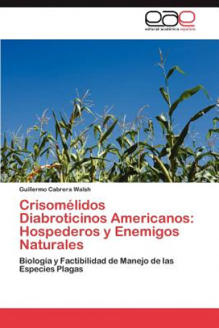 Kniha Crisomelidos Diabroticinos Americanos Guillermo Cabrera Walsh