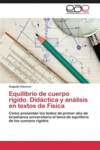 Książka Equilibrio de cuerpo rigido. Didactica y analisis en textos de Fisica Augusto Cáceres