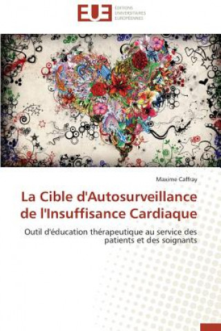 Książka La Cible d'Autosurveillance de l'Insuffisance Cardiaque Maxime Caffray